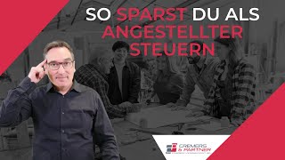 So SPARST Du als ANGESTELLTER Steuern [upl. by Arvell]