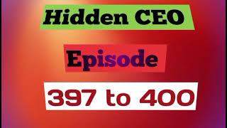 HIDDEN CEO EPISODE 397 to 400 Rajeev ki stories kukufmstory stories trendingvideo rajivandpriya [upl. by Oniliuqnart]