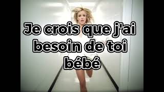 Traduction Britney Spears Everytime  Chaques fois [upl. by Romelle]