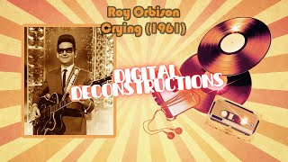 Roy Orbison Crying Guitars Strings DigitalDeconstructions [upl. by Adni]