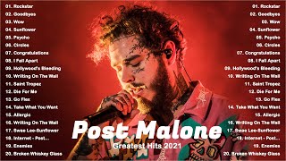 Post Malone Best Songs 2021  Circles Goodbyes Wow SaintTropez Swae LeeSunflower [upl. by Ainoyek94]