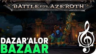 Dazaralor Bazaar  Battle for Azeroth Music amp Ambience [upl. by Nahij]