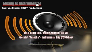 🔊 EVERLASTING GOD  William Murphy  RJS VAI Vocals quotAcapellaquot  Instrum Snip 256kbps shorts [upl. by Lipcombe798]