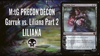 MtG Precon Decon  Duel Decks Part 8 Garruk vs LILIANA [upl. by Miah]