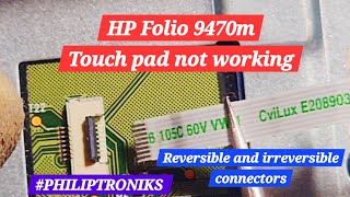 HP Folio 9470m  Touch Pad Not Working  Understandinf reversible and irreversible connectors [upl. by Cousins]