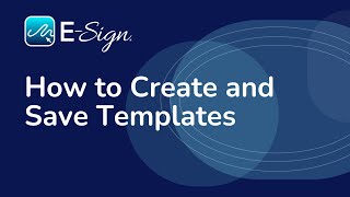 ESign eSignature  How to Create and Save Templates [upl. by Leihcar]