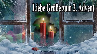 Liebe Grüße zum 2 Advent  Adventsgrüße für dich [upl. by Assilanna798]