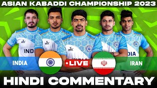 🔴 India vs Iran Live  Asian Kabaddi Championship 2023  Hindi Commentary [upl. by Arod]