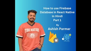 Part  1 How to use Firebase Database in React Native in Hindi [upl. by Lehteb]