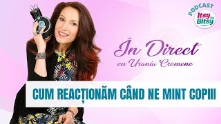 Cum reactionam cand ne mint copiii  In Direct cu Urania Cremene [upl. by Eimmaj]