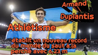 Athlétisme  Armand Duplantis établit un nouveau record du monde du saut à la perche avec 623 m [upl. by Rhiamon573]