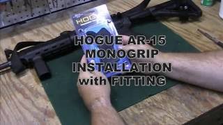 Hogue AR15 Monogrip Installation with Fitting [upl. by Enileve644]