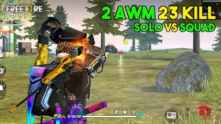 2 AWM Solo vs Squad 23 Kill OverPower Ajjubhai94 Gameplay  Garena Free Fire [upl. by Jamaal]