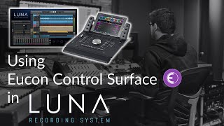 Using Avid Eucon Controllers in Luna  LUNA V12 Update [upl. by Akived]