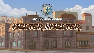 Helter Shelter  Season 1 Episode 8 [upl. by Ottavia464]