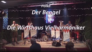 quotDer Bengelquot Die Wirtshaus Vielharmoniker Polka von Frank Ehret [upl. by Almira]