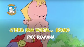 Cera una volta uomo 🧝🧝 Pax Romana 🇮🇹 [upl. by Gui482]