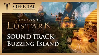 로스트아크｜OST 버즐링 아일랜드 Buzzing Island  LOST ARK Official Soundtrack [upl. by Neillij278]