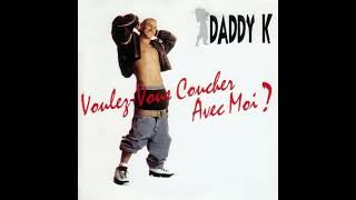 Daddy K Voulez Vous Coucher Avec Moi Extended Version [upl. by Esialb]