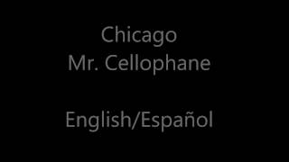 Chicago Mr Cellophane EnglishEspañol [upl. by Ordnassela169]