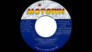 1975 HITS ARCHIVE Slippery When Wet  Commodores stereo 45 single version1 RampB hit [upl. by Alrick]