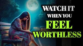 When You Feel Worthless Do This 🙏  Motivational Video😊 [upl. by Redleh]