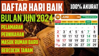 DAFTAR HARI BAIK BULAN JUNI 2024  LENGKAP AKURAT [upl. by Afirahs747]