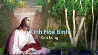 Kinh hòa bình  Kim Long [upl. by Ehlke464]