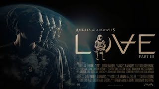 Angels amp Airwaves  LOVE Part III Full Album [upl. by Adele623]