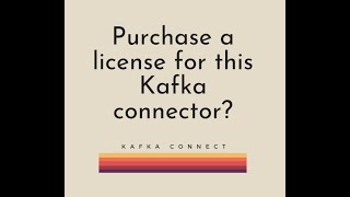 Kafka Connect License requires purchase or not [upl. by Arraeit130]