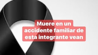 🚨noticia urgente muere en accidente el familiar de está integrante y el patrón ya está lucrando hoy [upl. by Oba]