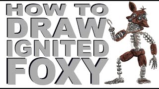 How to draw Ignited Foxy FNaF Joy of Creation [upl. by Merrick801]