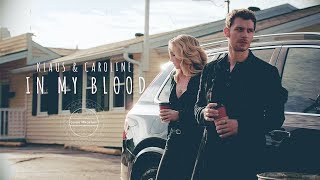 Klaus amp Caroline Klaroline ● In My Blood [upl. by Limaa]