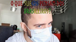 O que Suecos pensam de Brasileiros Respondendo aos Inscritos 2 [upl. by Hodgkinson923]