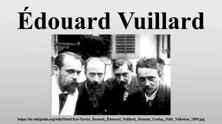 Édouard Vuillard [upl. by Gnah]