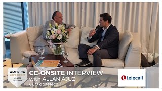 Onsite interview with Allan Kelman Ajuz CEO at Telecall ｜AMERICAS2022GCCM Miami [upl. by Draillih]