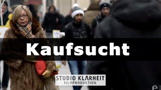 Doku psychische Krankheit Kaufsucht – ernsthafte Zwangsstörung oder Luxus der Konsumgesellschaft [upl. by Annuahs]