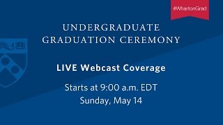 Live Wharton Undergraduate Graduation Ceremony 2017 [upl. by Eixela]