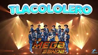 El Tlacololero  Mega Banda🤠🔥 [upl. by Enelam]