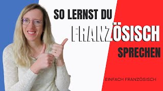 🇨🇵 SO LERNST DU FRANZÖSISCH SPRECHEN  5 Tipps um besser Französisch zu sprechen [upl. by Stephine636]