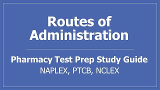 Drug Routes of Administration  PTCB NCLEX NAPLEX Pharmacy Test Prep Study Guide [upl. by Hilaria806]