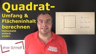 Quadrat  Umfang und Flächeninhalt berechnen  Mathematik  einfach erklärt  Lehrerschmidt [upl. by Dumas]