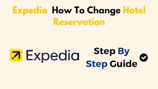 Expedia How To Change Hotel Reservation [upl. by Adnal]