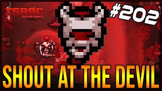 SHOUT AT THE DEVIL  The Binding Of Isaac Repentance 202 [upl. by Amby]