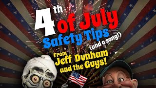 4th of July Safety Tips and a song From Jeff Dunham and the Guys  JEFF DUNHAM [upl. by Anialeh]