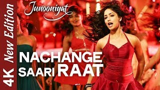 Nachange Saari Raat  4K Video Song  JUNOONIYAT  Pulkit Samrat  Yami Gautam  🎧 HD Audio [upl. by Felic]