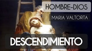 164 Descendimiento  EL HOMBREDIOS mariavaltortaalmavictima Audiolibro [upl. by Egroeg]