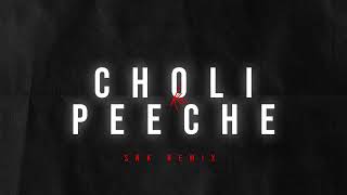 Choli Ke Peeche SNK Remix [upl. by Ahsekram]