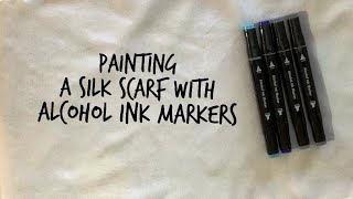 33 Painting a Silk Scarf with Alcohol Ink Markers [upl. by Faustine680]