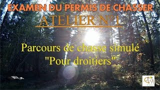 Examen du permis de chasserAtelier N°1 quotPour droitiersquot partie 14 [upl. by Agnola]